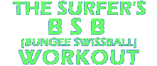The Surfer's BSB Bungee SwissBall Workout